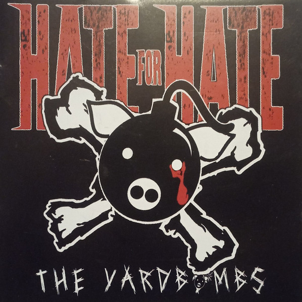 The Yardbombs "Hate For Hate"